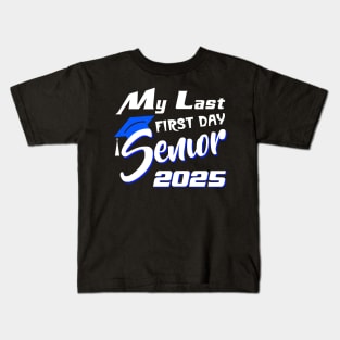 My Last First Day Senior 2025 Back To School Kids T-Shirt